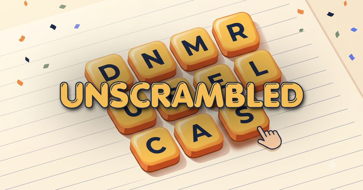 Unscrambled